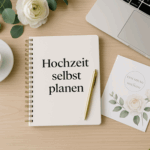 Hochzeit selbst planen - ohne Stress